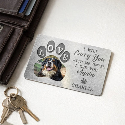 "I Will Carry You With Me" Personalized Pet Memorial Wallet Card - Custom Gift for Dog Lovers