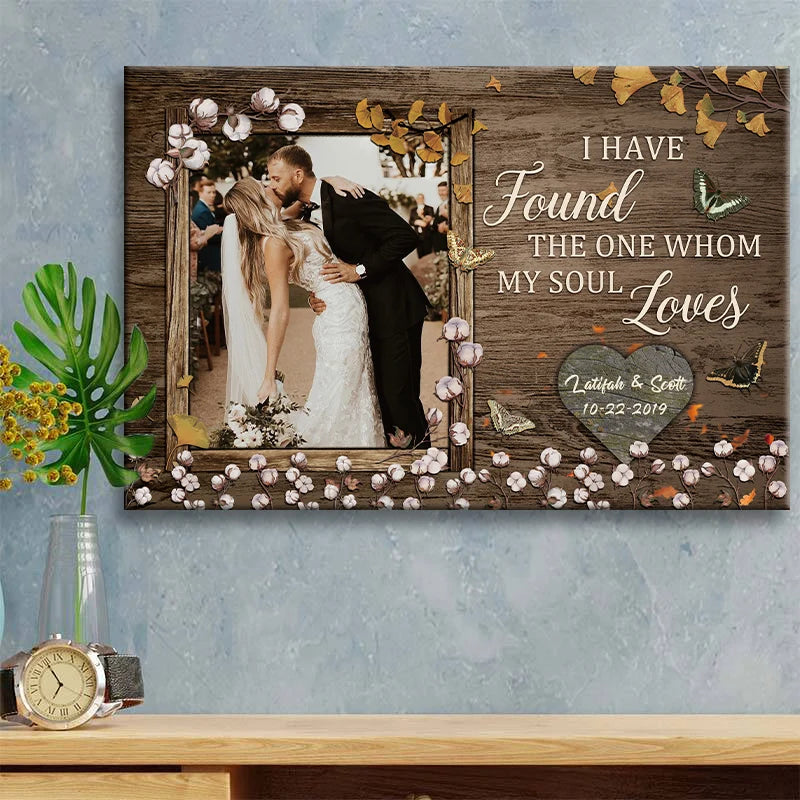 "I Have Found The One Whom My Soul Loves" Personalized Canvas / Poster - Custom Wall Art Wedding Anniversary Gift for Couples