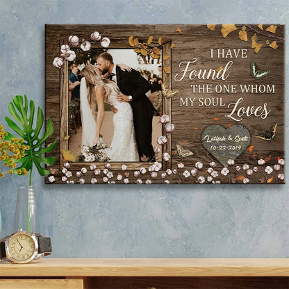 "I Have Found The One Whom My Soul Loves" Personalized Canvas / Poster - Custom Wall Art Wedding Anniversary Gift for Couples