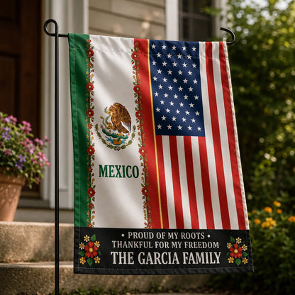 Proud Of My Roots Custom Mexico USA Family Garden Flag - Personalized Mexican American Heritage Outdoor Decor