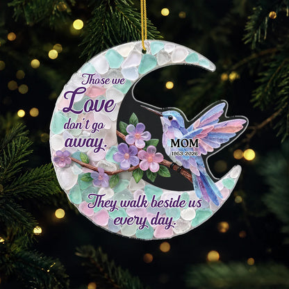 "Those We Love Don't Go Away" Personalized Memorial Acrylic Ornament - Keepsake for Mom & Dad