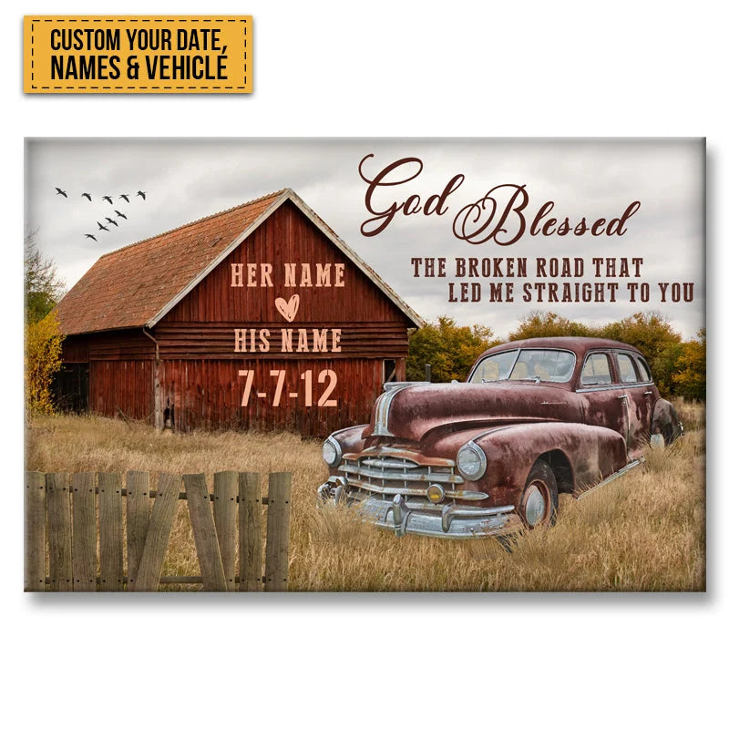 "God Blessed The Broken Road" Personalized Couples Canvas / Poster - Custom Barn & Vintage Vehicle Anniversary Wall Art Gift
