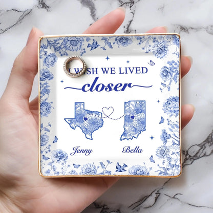 "I Wish We Lived Closer" Personalized Long Distance Jewelry Dish - Custom State Ring Trinket Tray for Best Friends