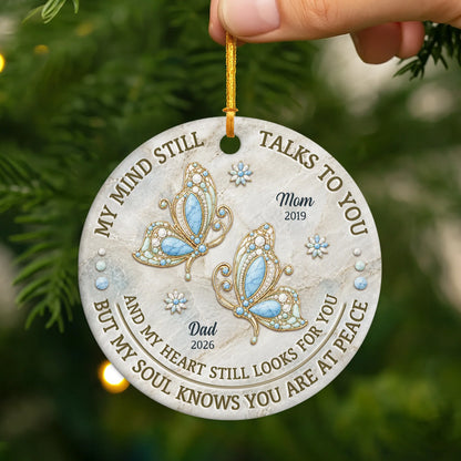 "My Mind Still Talks To You" Personalized Ceramic Ornament - Custom Memorial Keepsake Gift In Memory of a Loved One