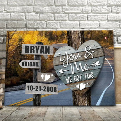 "You And Me We Got This" Personalized Couple Canvas / Poster - Custom Anniversary Wall Art Gift