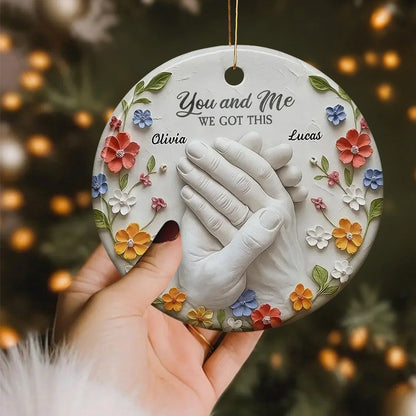 "You and Me We Got This" Personalized Ceramic Ornament - Keepsake Gift for Couples