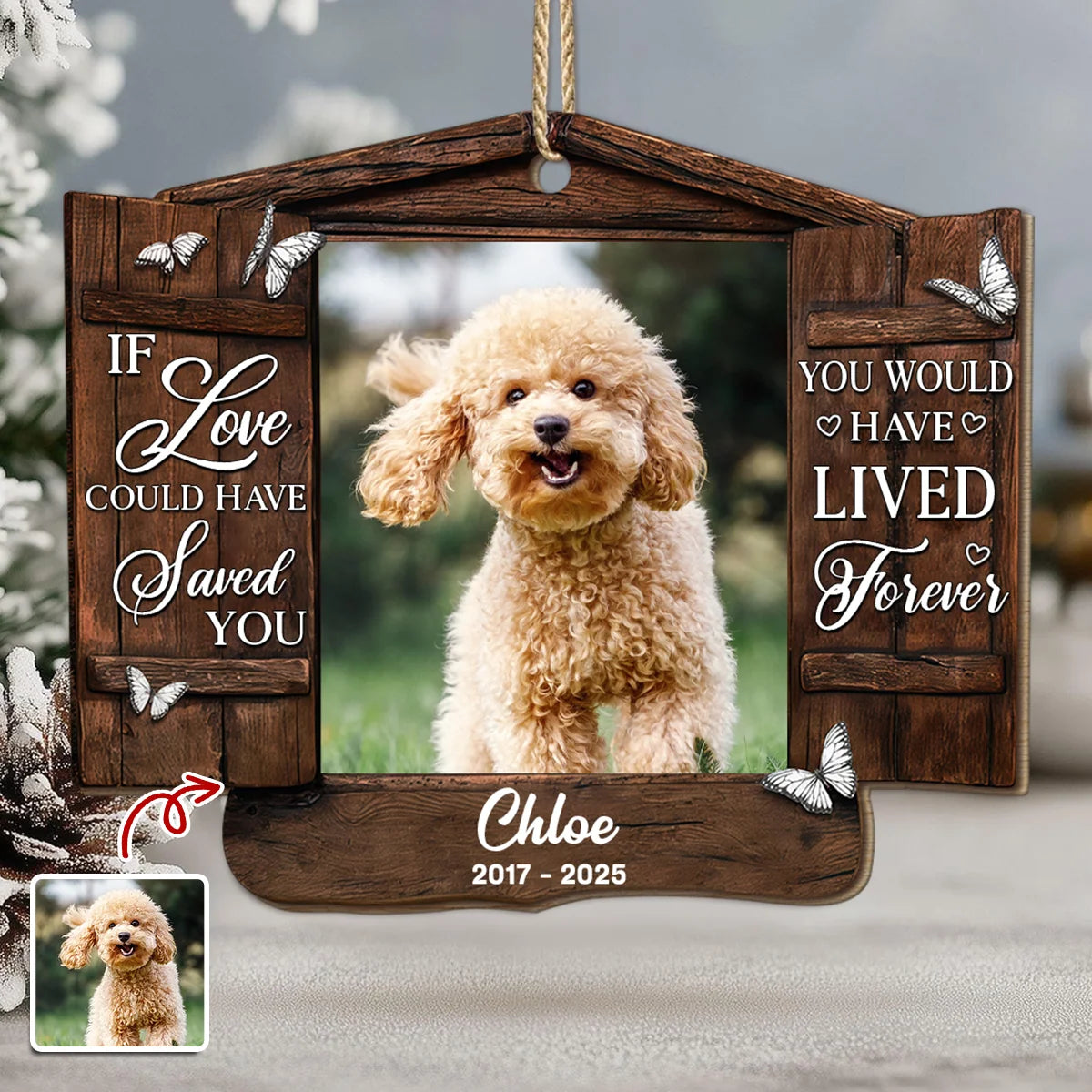 If Love Could Have Saved You Personalized Wooden Ornament - Custom Dog Memorial Keepsake