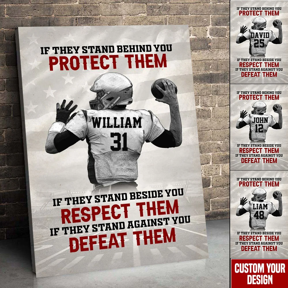 If They Stand Behind You Protect Them - Personalized Football Poster / Canvas Gift