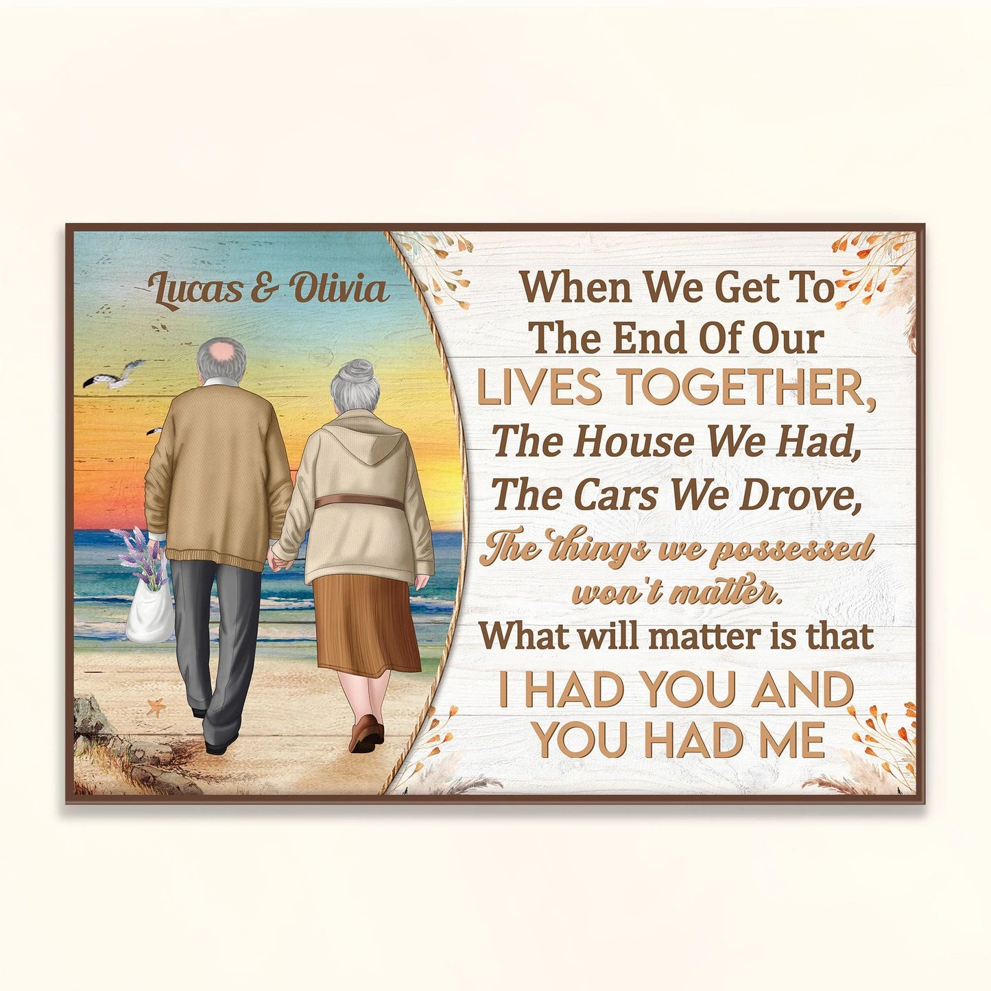 "When We Get To The End Of Our Lives" Personalized Canvas / Poster - Custom Anniversary Keepsake Wall Art for Couples