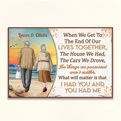 "When We Get To The End Of Our Lives" Personalized Canvas / Poster - Custom Anniversary Keepsake Wall Art for Couples