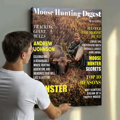 Custom hunting canvas print styled as a Moose Hunting Digest magazine cover with personalized name and photo.