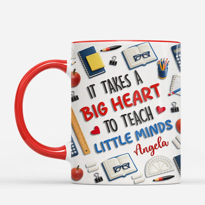 It Takes a Big Heart to Teach Little Minds - Personalized Teacher Mug Gift Idea