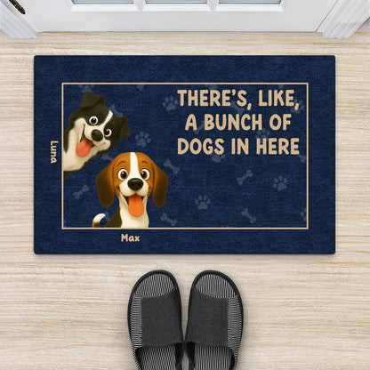 "There's Like A Bunch Of Dogs In Here" Personalized Doormat - Custom Housewarming Gift for Dog Lovers
