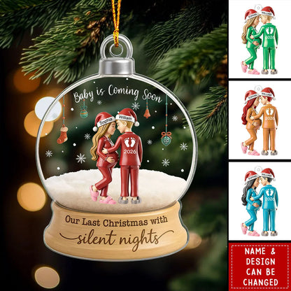 Our Last Christmas With Silent Nights Personalized Acrylic Ornament - Custom Expecting Parents Baby Coming Soon Keepsake