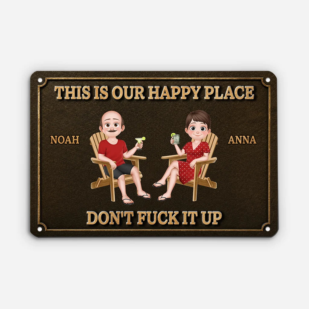This Is Our Happy Place Don't Fuck It Up - Personalized Metal Sign for Couples Decor