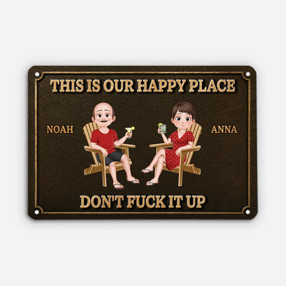 This Is Our Happy Place Don't Fuck It Up - Personalized Metal Sign for Couples Decor