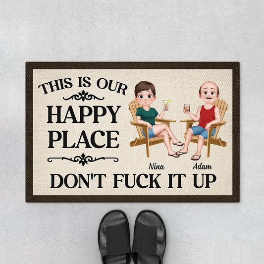 This Is Our Happy Place Don't Fuck It Up - Personalized Doormat for Couples Custom Gift