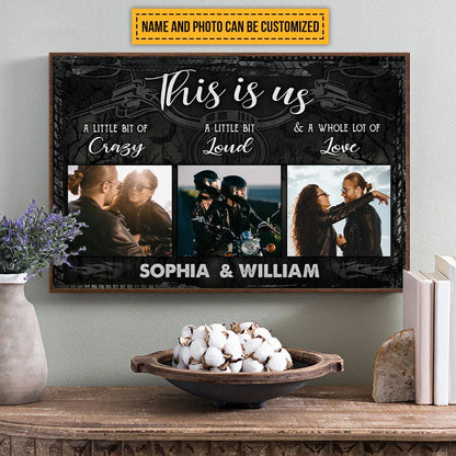 "This Is Us Crazy Loud Love" Personalized Motorcycle Couple Canvas / Poster - Custom Wall Art Decor Gift