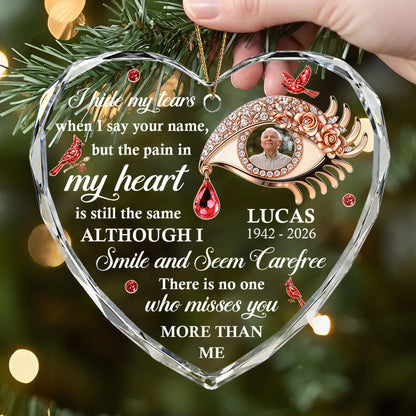 "I Hide My Tears When I Say Your Name" Personalized Photo Glass Heart Ornament - Custom Memorial Gift
