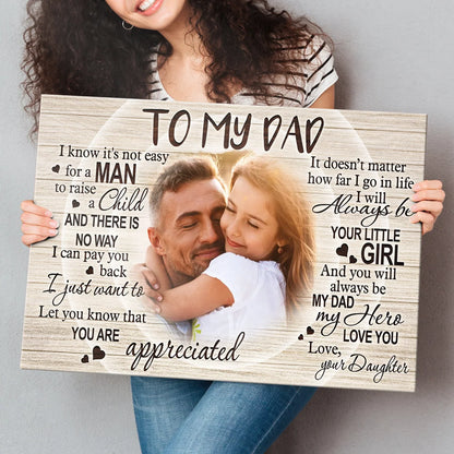 To My Dad I Know It's Not Easy - Personalized Photo Canvas / Poster Gift from Daughter