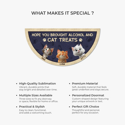 "Hope You Brought Alcohol And Cat Treats" Personalized Doormat - Custom Housewarming for Cat Lovers
