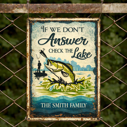 "If We Don't Answer Check The Lake" Personalized Metal Sign - Cabin Decor for Fisherman Dad