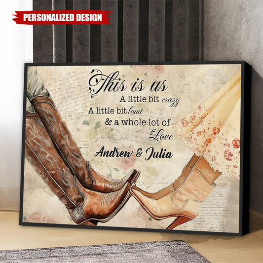 "This Is Us A Little Bit Crazy" Custom Couples Cowboy Boots Canvas / Poster - Personalized Valentine Anniversary Gift
