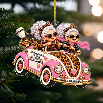 Friends 'Til We're Old & Bonkers Personalized Acrylic Ornament - Christmas Gift for Best Friends