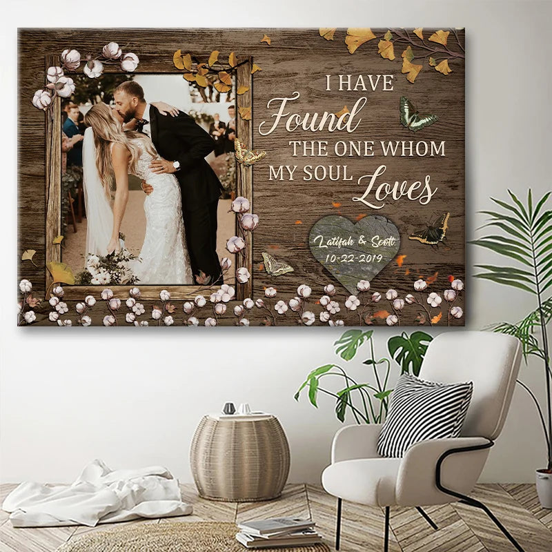 "I Have Found The One Whom My Soul Loves" Personalized Canvas / Poster - Custom Wall Art Wedding Anniversary Gift for Couples