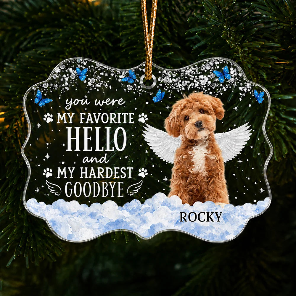 "You Were My Favorite Hello" - Personalized Pet Memorial Acrylic Ornament