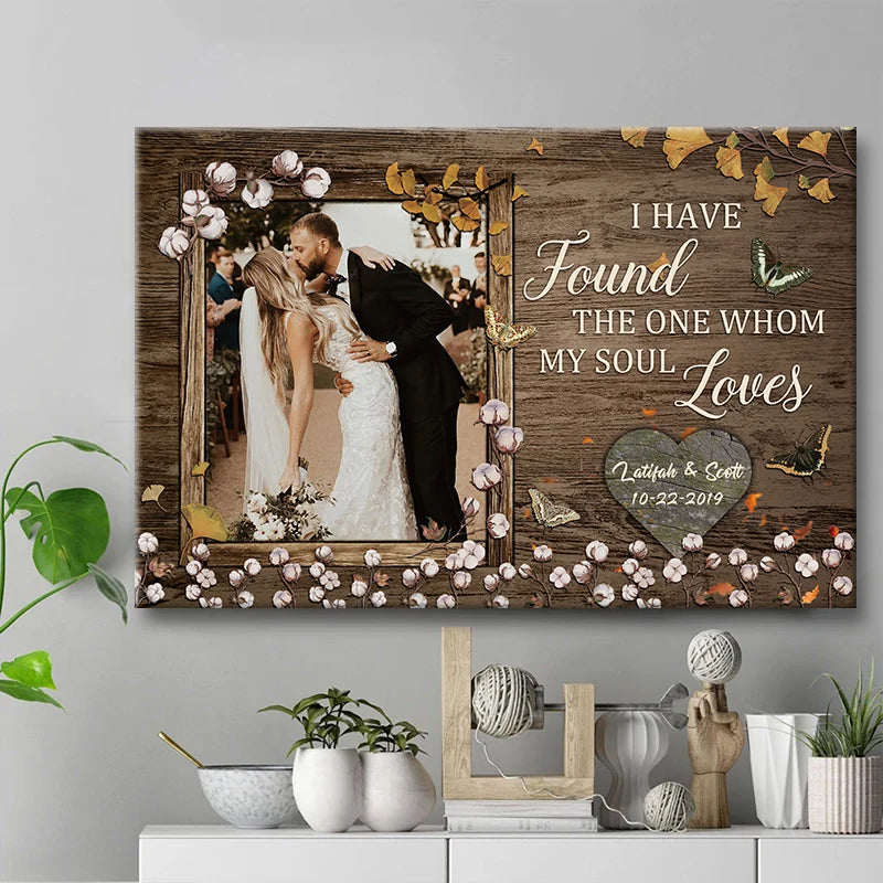 "I Have Found The One Whom My Soul Loves" Personalized Canvas / Poster - Custom Wall Art Wedding Anniversary Gift for Couples