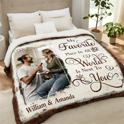 "My Favorite Place In All The World Is Next To You" Personalized Couple Blanket - Anniversary Gift for Boyfriend Girlfriend