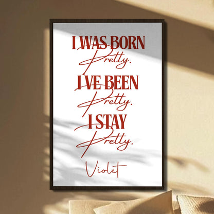 I Was Born Pretty Personalized Canvas / Poster - Custom Typography Wall Art Gift for Bestie