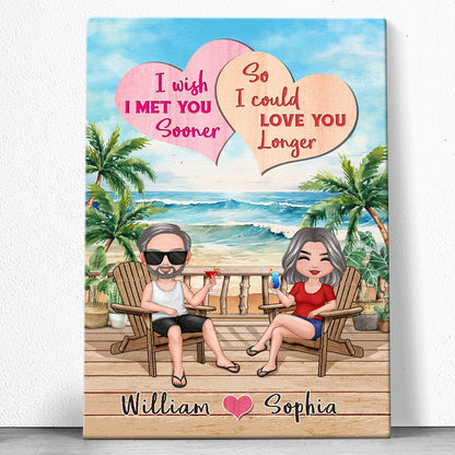 "I Wish I Met You Sooner" Personalized Couple Beach Canvas / Poster - Custom Wall Art Romantic Anniversary Gift
