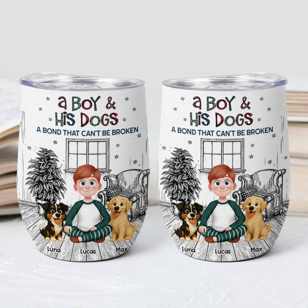 A Bond That Can't Be Broken - Personalized Wine Tumbler for Dog Lovers