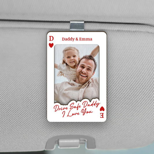 Drive Safe Daddy I Love You Custom Photo Car Visor Clip - Personalized Gift for Dad