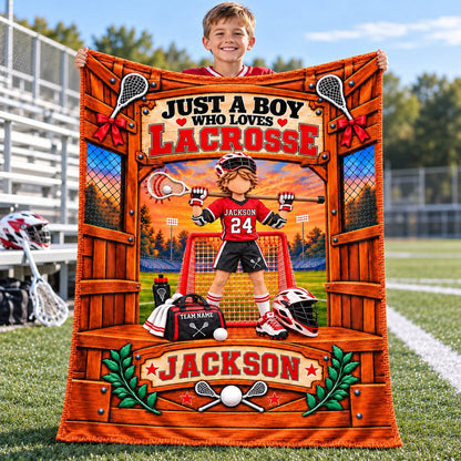 Just A Boy Who Loves Lacrosse, Personalized Lacrosse Blanket, Custom Player Name Gift, Gift For Lacrosse Players Lacrosse Lover T1807 Nh00 TL06
