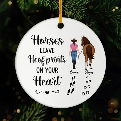 "Horses Leave Hoof Prints On Your Heart" - Personalized Horse Ceramic Ornament Gift
