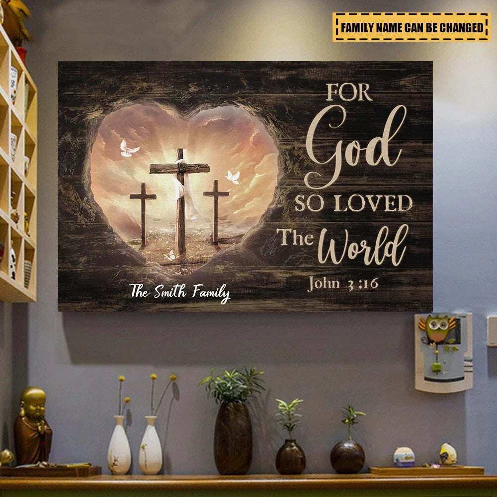For God So Loved The World - Personalized Christian Canvas / Poster Wall Art for Family