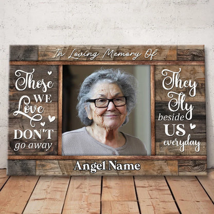 Those We Love Don't Go Away - Personalized Memorial Canvas / Poster for Loss of Loved One