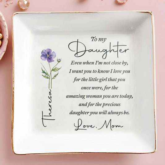 "Even When I'm Not Close By" Personalized Jewelry Dish - Custom Daughter Gift from Mom