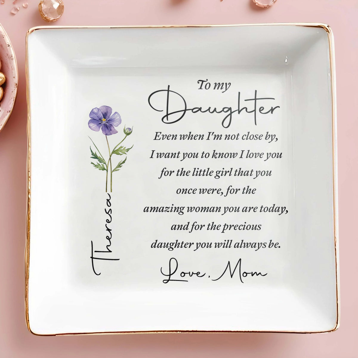 "Even When I'm Not Close By" Personalized Jewelry Dish - Custom Daughter Gift from Mom