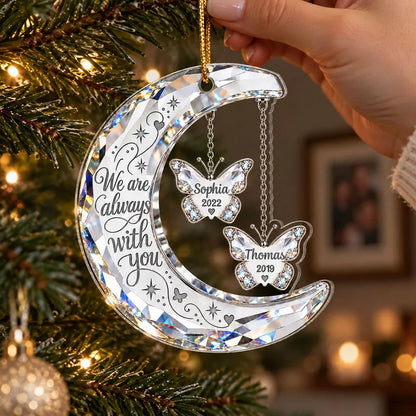 Always With You Memorial Crystal Moon & Butterfly Ornament 2D Flat - Personalized Acrylic Ornament - Sympathy Gift Always With You Memorial Crystal Moon & Butterfly Ornament 2D Flat - Personalized Ac 5dc289c0-d492-4581-8c21-33c0cedd6cb0-t-i-xu-ng-47-.png
