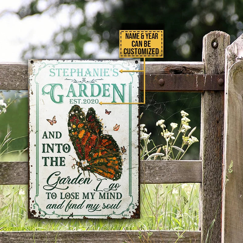 And Into the Garden I Go Metal Sign - Personalized Butterfly Outdoor Wall Art Decor