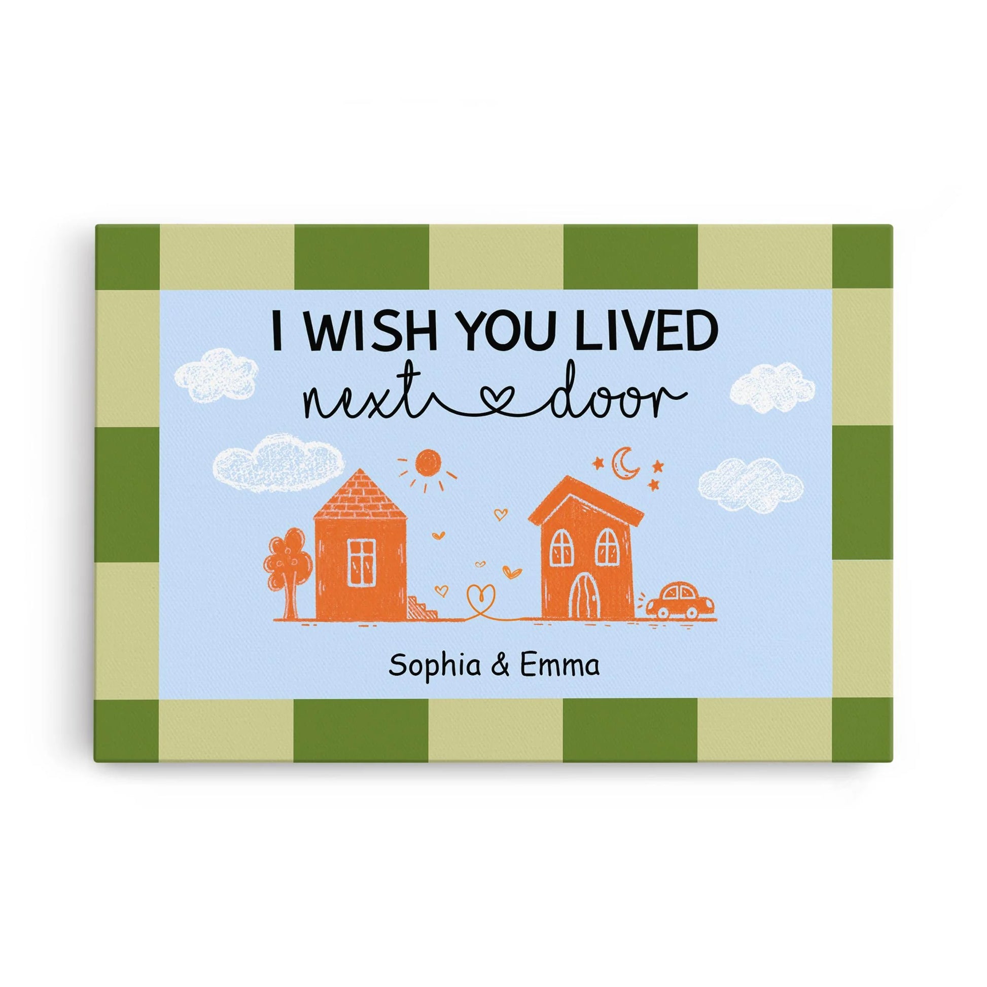 I Wish You Lived Next Door custom canvas wall art featuring cute houses and personalized names for best friends