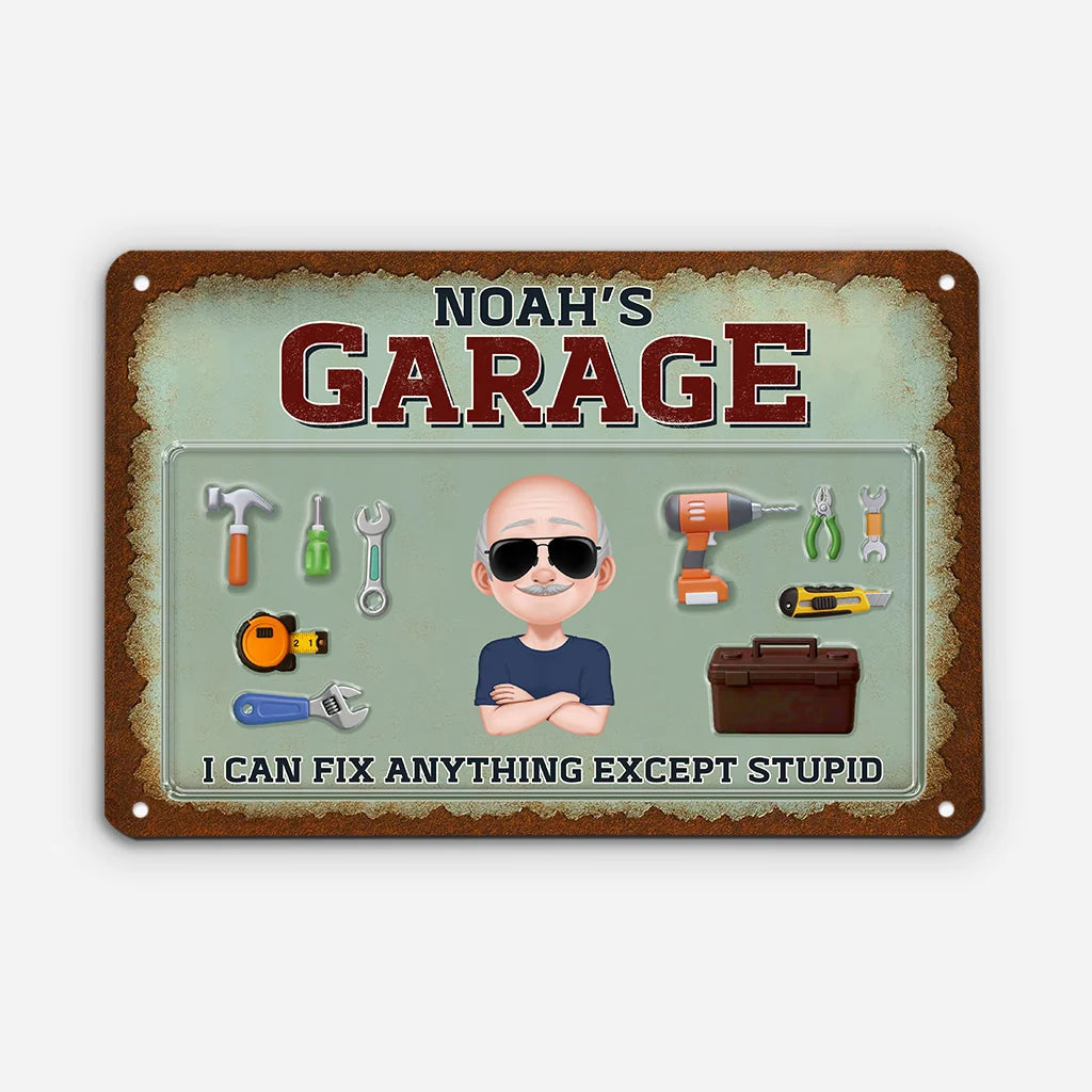 I Can Fix Anything Except Stupid - Personalized Metal Garage Sign Gift