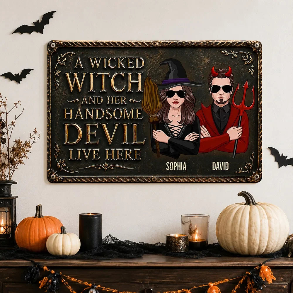 "A Wicked Witch and Her Handsome Devil Live Here" Personalized Metal Sign - Custom Halloween Couple Decor