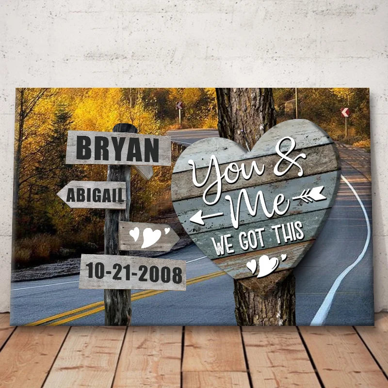 "You And Me We Got This" Personalized Couple Canvas / Poster - Custom Anniversary Wall Art Gift
