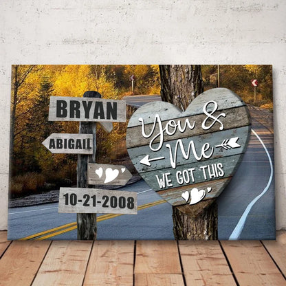 "You And Me We Got This" Personalized Couple Canvas / Poster - Custom Anniversary Wall Art Gift