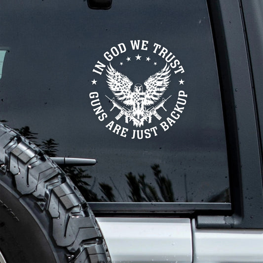 In God We Trust Guns Are Just Backup - Custom Patriotic Eagle Car Decal Sticker